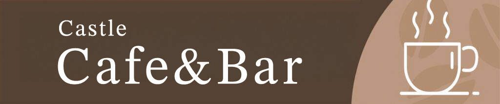 Castle Cafe＆Bar